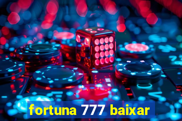 fortuna 777 baixar